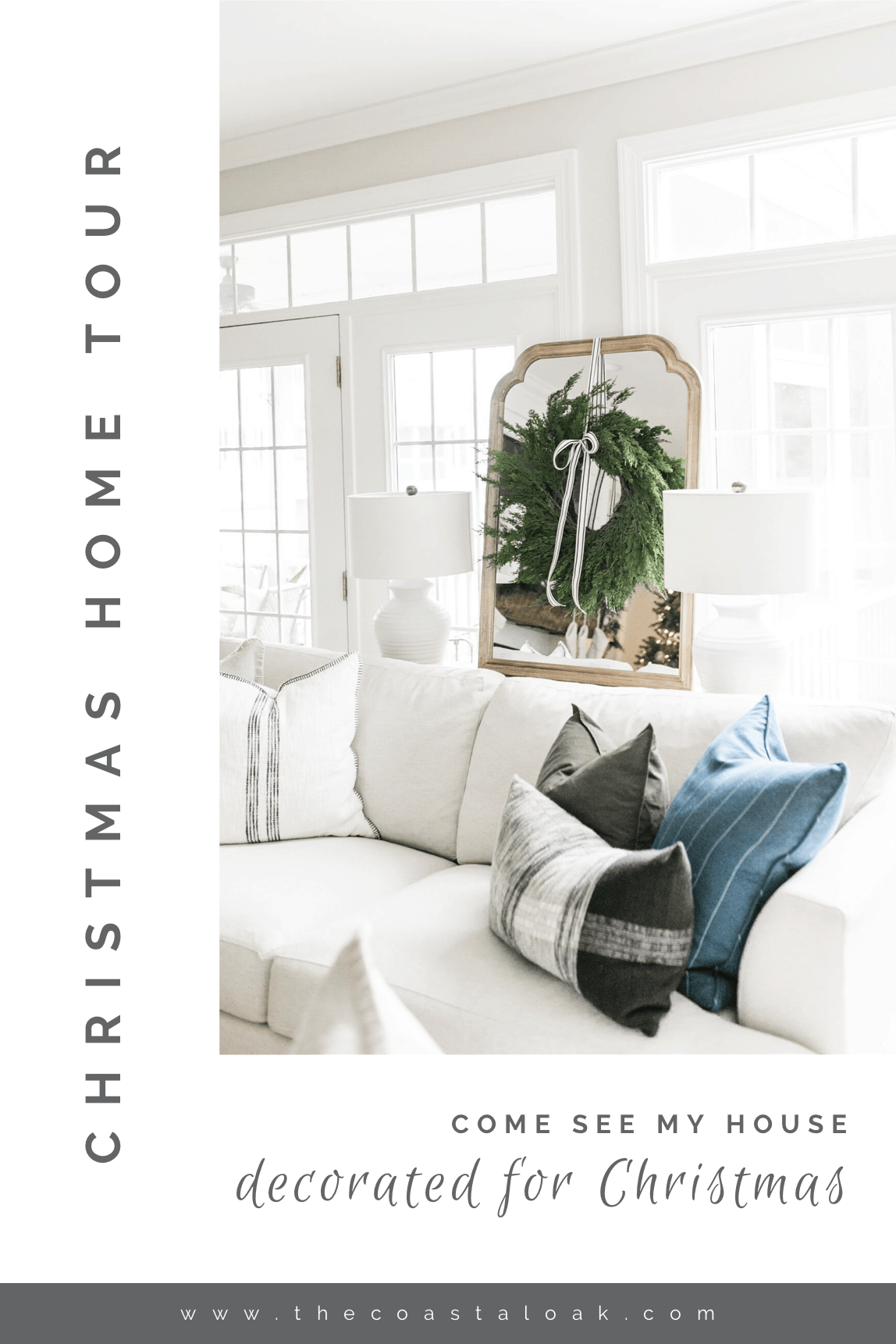 Christmas Home Tour & Decor - The Coastal Oak